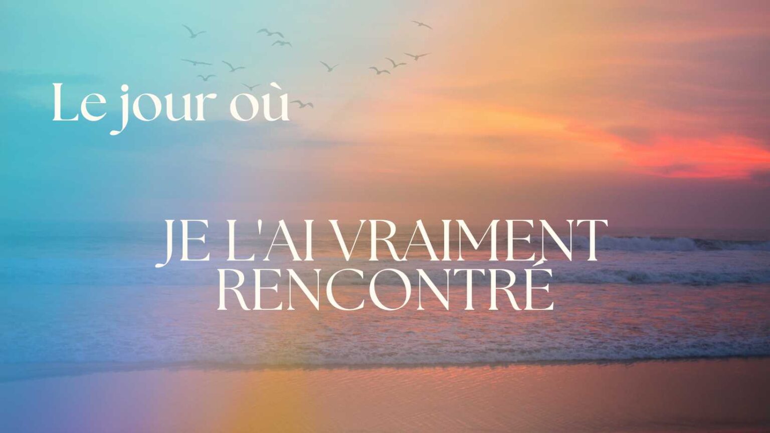 Le jour où j'ai vraiment rencontré Dieu - KAINOS CREATION